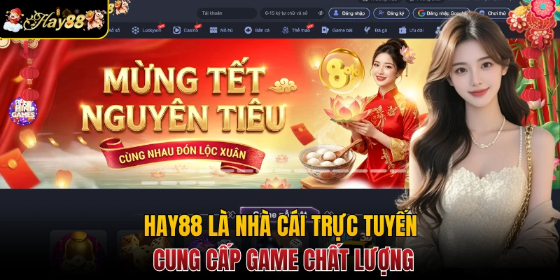 Hay88 là nhà cái trực tuyến cung cấp game chất lượng