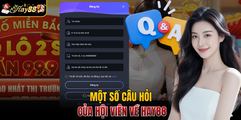 Một số câu hỏi của hội viên về Hay88